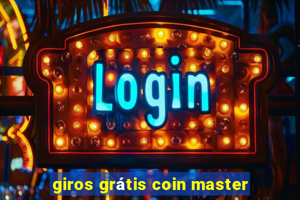 giros grátis coin master